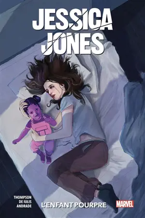 Jessica Jones. L'enfant pourpre - Kelly Thompson