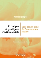 Principes et pratiques d'action sociale : sens et non-sens de l'intervention sociale - Marcel Jaeger