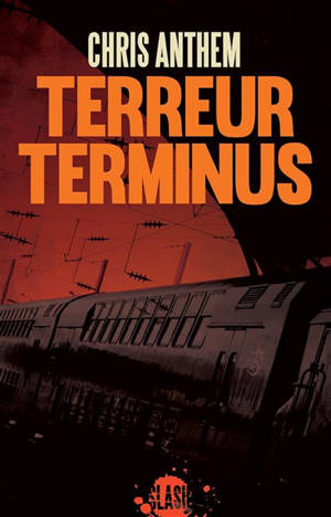 Terreur terminus - Chris Anthem