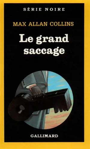 Le Grand saccage - Max Allan Collins