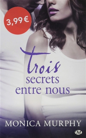 Trois secrets entre nous - Monica Murphy