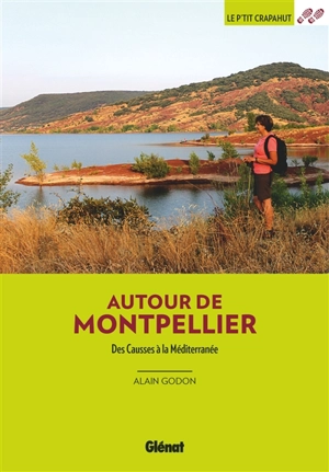 Autour de Montpellier : des Causses à la Méditerranée - Alain Godon