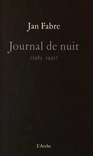 Journal de nuit : 1985-1991 - Jan Fabre