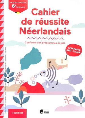 Cahier de réussite néerlandais : en route vers la 6e primaire : conforme aux programmes belges - Frances Van Ooteghem