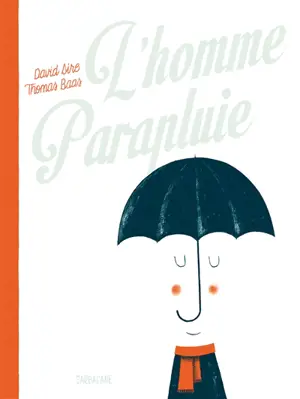 L'homme parapluie - David Sire