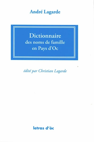 Dictionnaire des noms de famille en pays d'Oc - André Lagarde