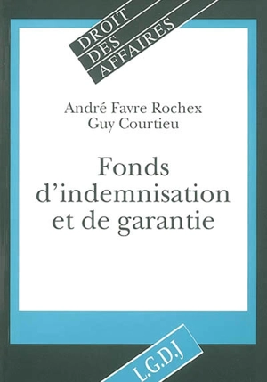 Fonds d'indemnisation et de garantie - André Favre-Rochex