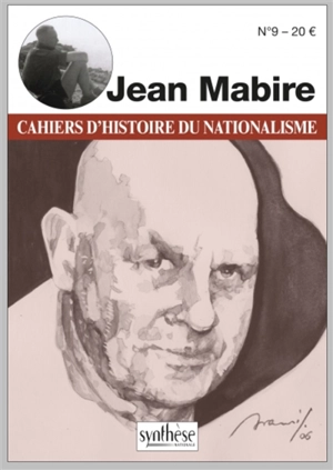 Cahiers d'histoire du nationalisme, n° 9. Jean Mabire