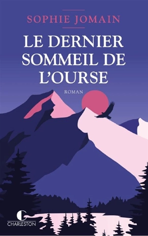 Le dernier sommeil de l'ourse - Sophie Jomain