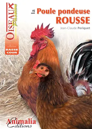 La poule pondeuse rousse - Jean-Claude Périquet