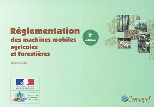 Réglementation des machines mobiles agricoles et forestières - Centre national du machinisme agricole, du génie rural, des eaux et forêts (France)