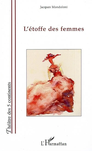 L'étoffe des femmes - Jacques Mondoloni