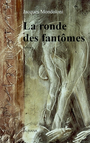 La ronde des fantômes - Jacques Mondoloni