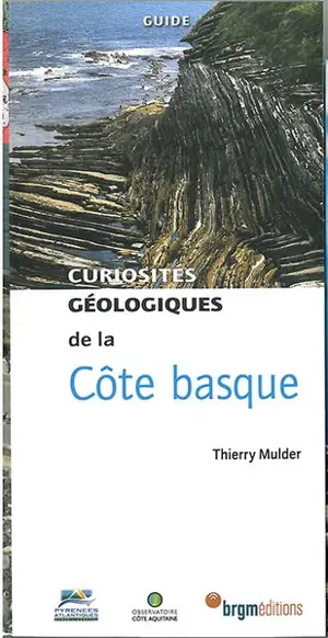 Curiosités géologiques de la côte basque - Thierry Mulder