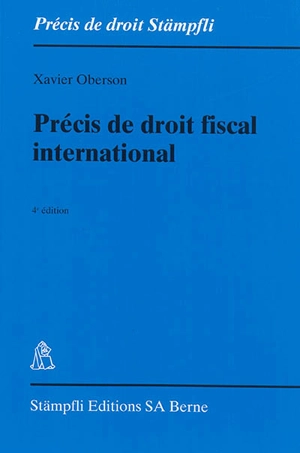 Précis de droit fiscal international - Xavier Oberson