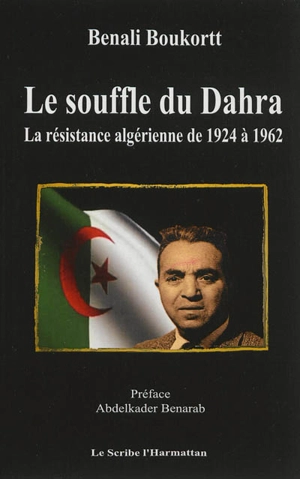 Le souffle du Dahra : la résistance algérienne de 1924 à 1962 - Benali Boukort