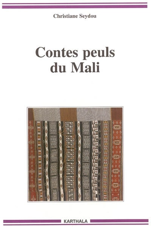 Contes peuls du Mali - Christiane Seydou