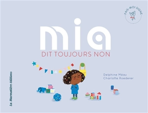 Mia dit toujours non - Delphine Méau