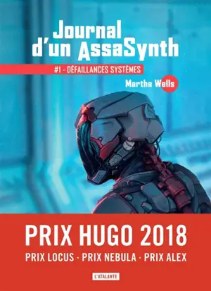 Journal d'un assasynth. Vol. 1. Défaillances systèmes - Martha Wells