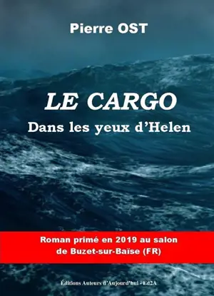 Le cargo : dans les yeux d'Helen - Pierre Ost