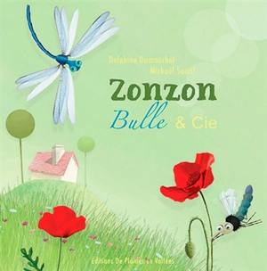 Zonzon, Bulle & Cie - Delphine Dumouchel