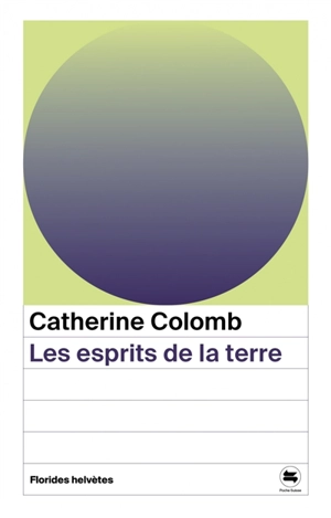 Les esprits de la terre - Catherine Colomb