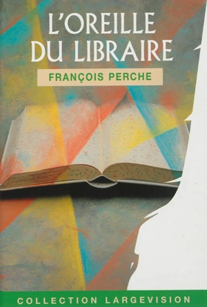 L'oreille du libraire - François Perche