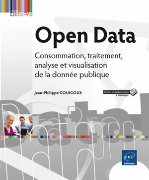 Open Data : consommation, traitement, analyse et visualisation de la donnée publique - Jean-Philippe Gouigoux