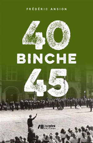 Binche 40-45 - Frédéric Ansion