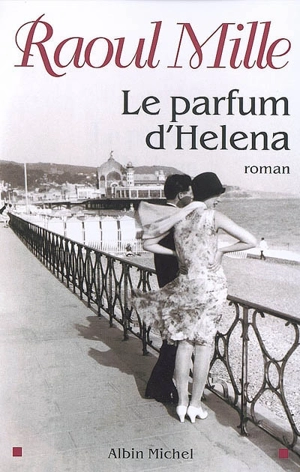 Le parfum d'Helena - Raoul Mille