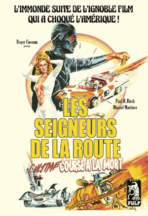 Les seigneurs de la route : l'ultime course à la mort - Paul H. Birch