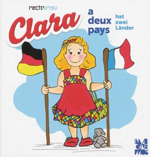 Clara a deux pays. Clara hat zwei Länder - Hélène Oldendorf