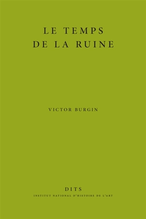 Le temps de la ruine - Victor Burgin