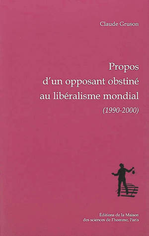 Propos d'un opposant obstiné au libéralisme mondial (1990-2000). La prévision économique aux Etats-Unis (1957) - Claude Gruson