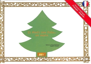 Il était une fois... un sapin. Es isch emol e Tànnebaum gewann - Eugénie Netzer