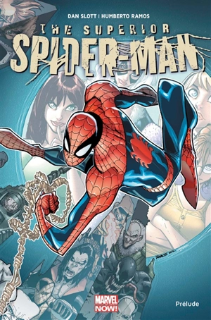 The superior Spider-Man. Prélude - Dan Slott