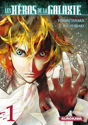 Les héros de la galaxie. Vol. 1 - Yoshiki Tanaka