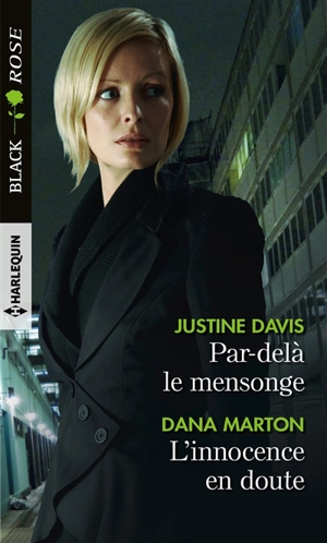 Par-delà le mensonge. L'innocence en doute - Justine Davis