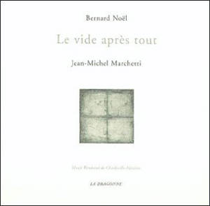 Le vide après tout - Bernard Noël