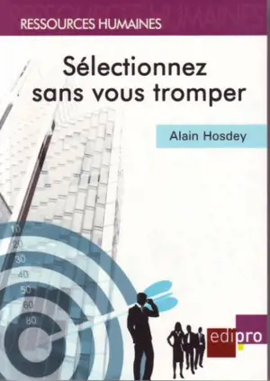 Sélectionnez sans vous tromper - Alain Hosdey