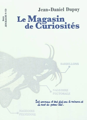 Le magasin de curiosités - Jean-Daniel Dupuy