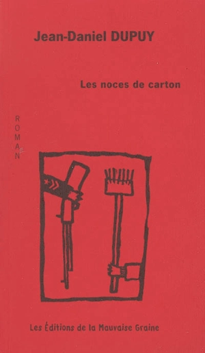 Les noces de carton - Jean-Daniel Dupuy