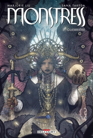 Monstress. Vol. 5. Guerrière - Marjorie M. Liu