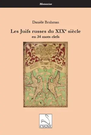 Les Juifs russes du XIXe siècle en 34 mots clefs - Danièle Bruhman