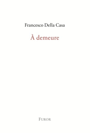 A demeure - Francesco Della Casa