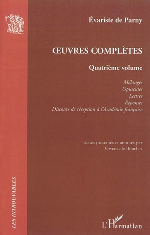 Oeuvres complètes. Vol. 4 - Evariste de Parny