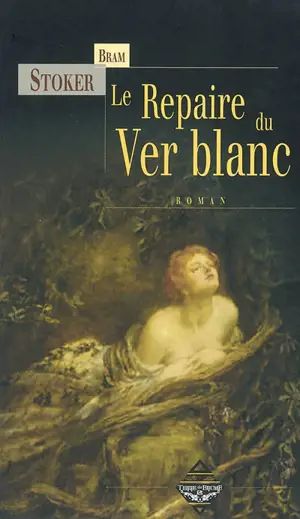 Le repaire du ver blanc - Bram Stoker