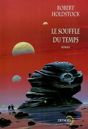 Le souffle du temps - Robert Holdstock