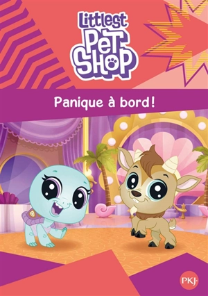 Littlest Petshop. Vol. 4. Panique à bord ! - Julie Perrin