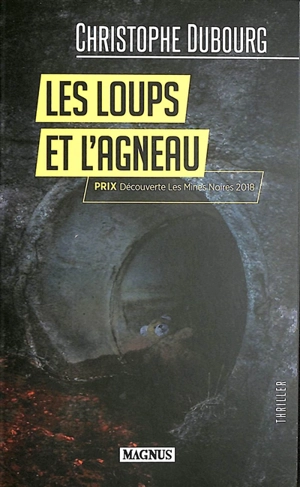 Les loups et l'agneau : thriller - Christophe Dubourg